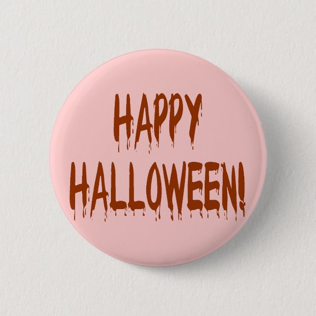 Happy Bloody Halloween 6 Cm Round Badge (Front)