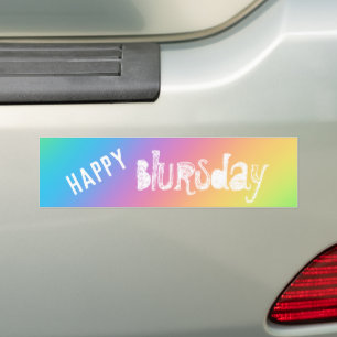 Happy Blursday Funny Bumper Sticker