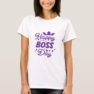 Happy Boss Day - Boss Lady  T-Shirt