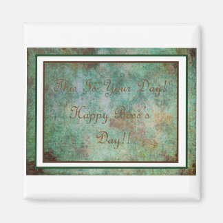 Happy Boss's Day Frig Magnet! Magnet