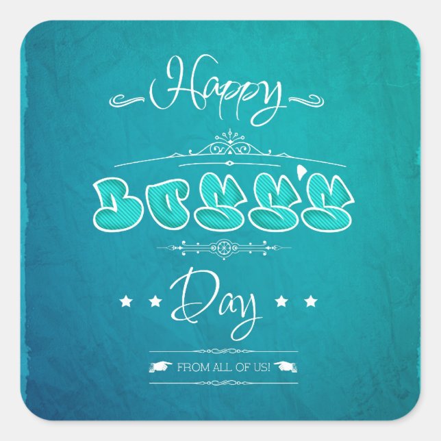 Happy Boss's Day Square Sticker (Front)