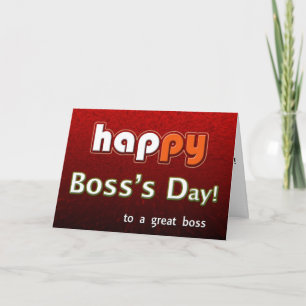 Happy Boss's Day To A Great Boss! Card
