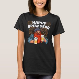 Happy Brew Year New Year's Eve Beer Drinking T-Shirt