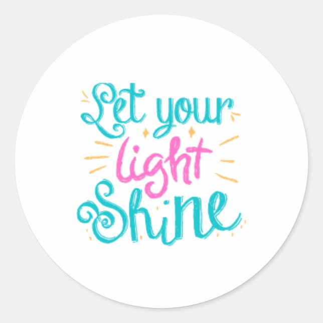 Happy Bright Let Your Light Shine Sticker (Front)