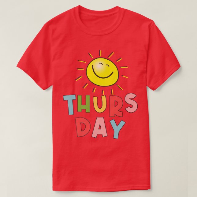Happy Bright Sunny Thursday  T-Shirt (Design Front)