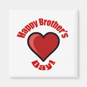 Happy Brother's Day! Magnet