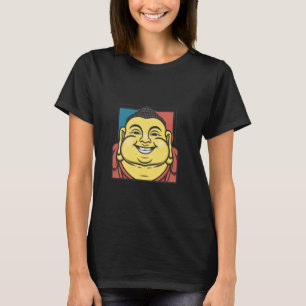 Happy Buddha for Buddhists and Yoga fans T-Shirt