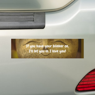 Happy Buddha If You Use Your Blinker I Love You  Bumper Sticker