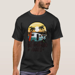 Happy Camper Adventure Awaits T-Shirt
