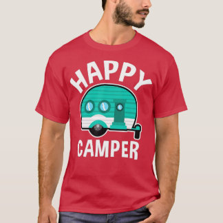 Happy Camper Camping Car Caravan Funny Vacation Gi T-Shirt
