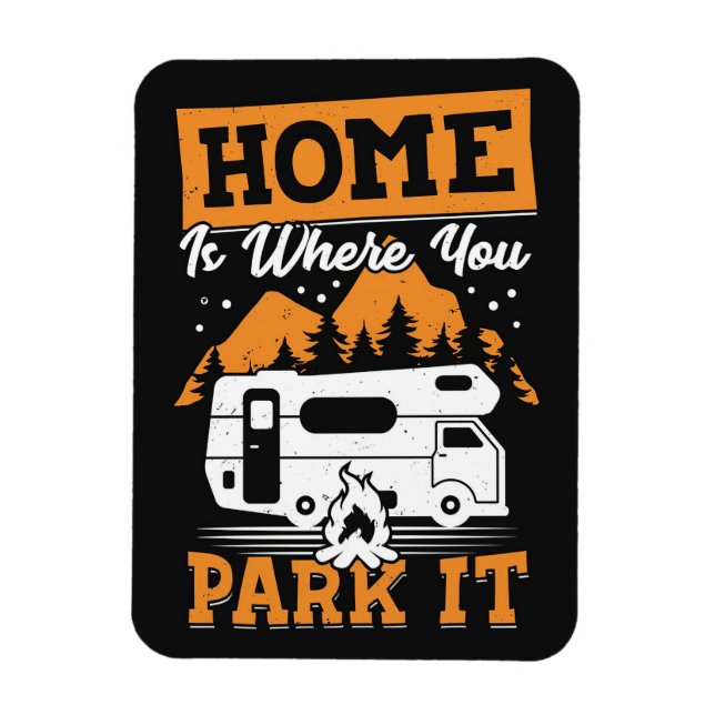 Happy Camper Home Is Where You Park It Magnet (Vertical)