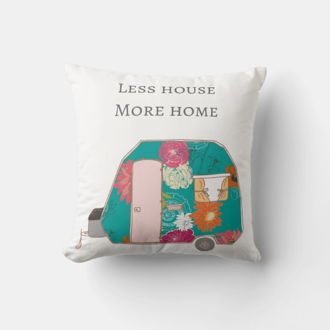 Happy Camper - Less House More Home Cushion (Front)