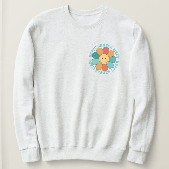 Happy Camper Vibes Sweatshirt  (Design Front)