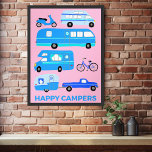 HAPPY CAMPERS! Campervan Vanlife RV Trailer Pink Poster<br><div class="desc">Hit the road with this sweet poster with a vintage retro campervan trailer and camper. Customize it by adding text or changing the background color. Select the print size using the drop down menu above, and you can click the “edit design” button to customize the artwork to fit any size...</div>