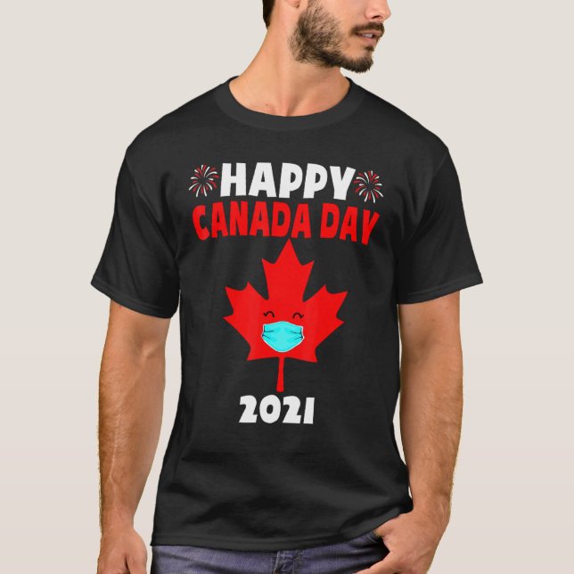 Happy Canada Day 2021 Maple Leaf Wearing Mask Cana T-Shirt (Front)