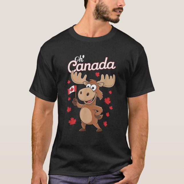 Happy Canada Day Funny Canadian Moose Oh Canada Fl T-Shirt (Front)