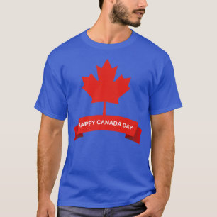 Happy Canada Day It's Canada Day Canadian Maple Le T-Shirt