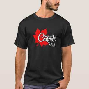 Happy Canada Day Maple Leaf Canadian Flag Shir T-Shirt