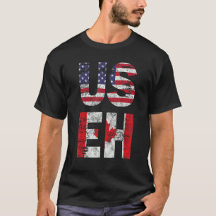 Happy Canada Day Usa Pride Us Flag Day Useh Canad T-Shirt
