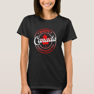 Happy Canada Independence Day Maple Leaf Flag Cana T-Shirt