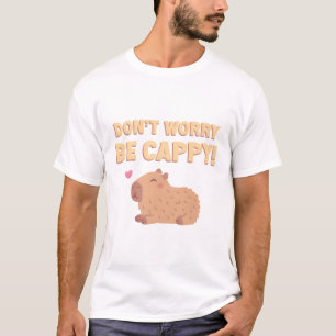 Happy Capybara, Don't Worry Be Cappy Funny T-Shirt