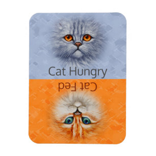 Happy Cat Fed Sad Cat Hungry Magnet