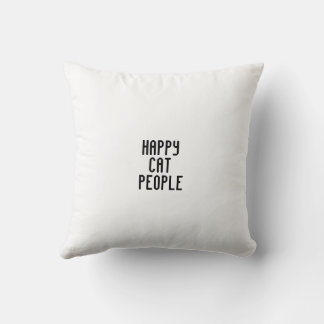 HAPPY CAT PEOPLE text/ CAT image  (2 side print)  Cushion