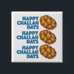 Happy Challah Days Chanukah Hanukkah Bread Loaf 15 Cm Square Badge<br><div class="desc">Button features an original illustration of a loaf of braided challah bread,  with HAPPY CHALLAH DAYS in a fun font! Great for Hanukkah gift-giving.

Don't see what you're looking for? Need help with customization? Contact Rebecca to have something designed just for you.</div>