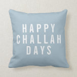 Happy Challah Days | Funny Hanukkah Cushion<br><div class="desc">Add a touch of humour and modern style to your holiday decor this Hanukkah with this accent pillow. Design features "Happy Challah Days" in white block typography on a light blue grey background for a neutral yet festive look. Use the optional customisation field on back to add a name or...</div>