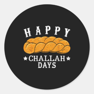 Happy Challah Days Funny Jewish Holiday Pun Humor Classic Round Sticker