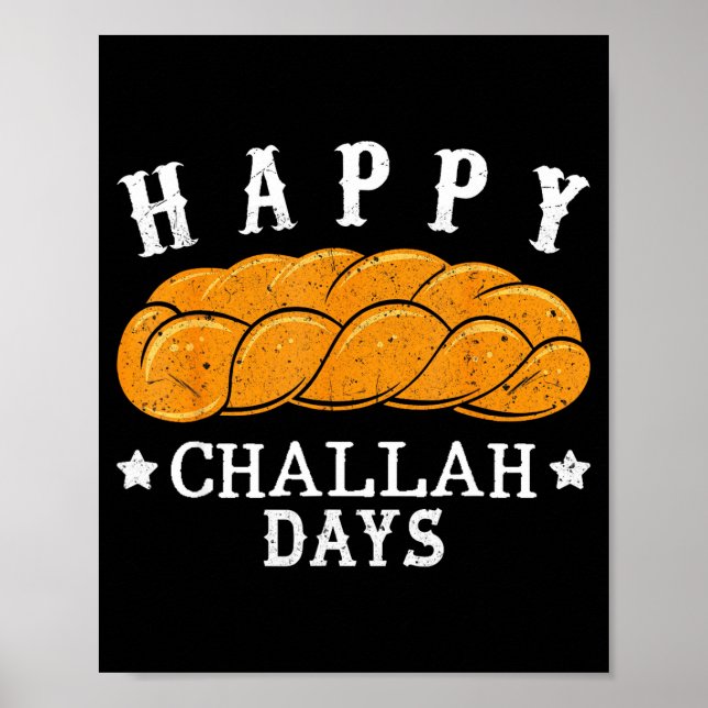 Happy Challah Days Funny Jewish Holiday Pun Humor  Poster (Front)
