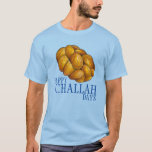 Happy Challah Days Hanukkah Chanukah Holiday Bread T-Shirt<br><div class="desc">Features an original marker illustration of a loaf of braided challah bread, with HAPPY CHALLAH DAYS in a fun font. Perfect for Hanukkah! This holiday illustration is also available on other products. Don't see what you're looking for? Need help with customisation? Contact Rebecca to have something designed just for you....</div>