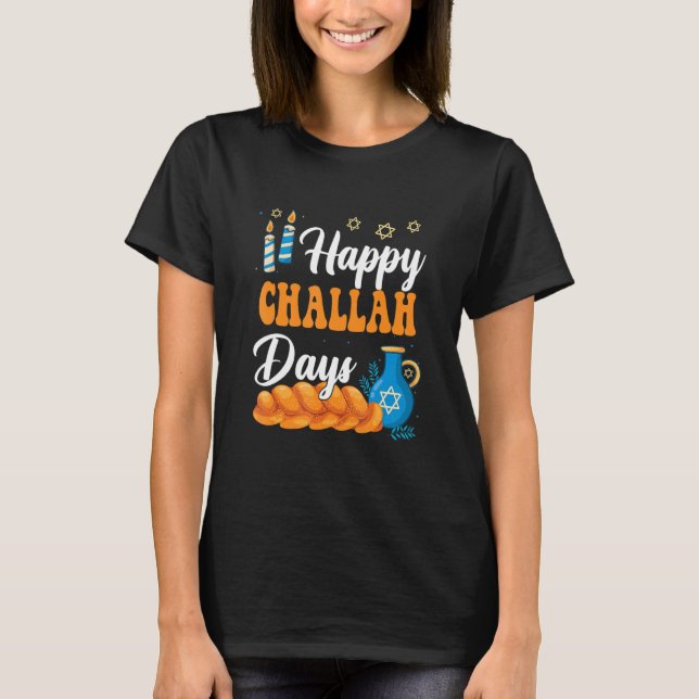 Happy Challah Days Hanukkah Jewish Festival Commem T-Shirt (Front)