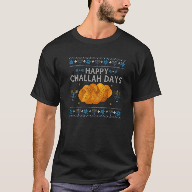 Happy Challah Days Menorah Hanukkah Ugly Hanukkah  T-Shirt (Front)