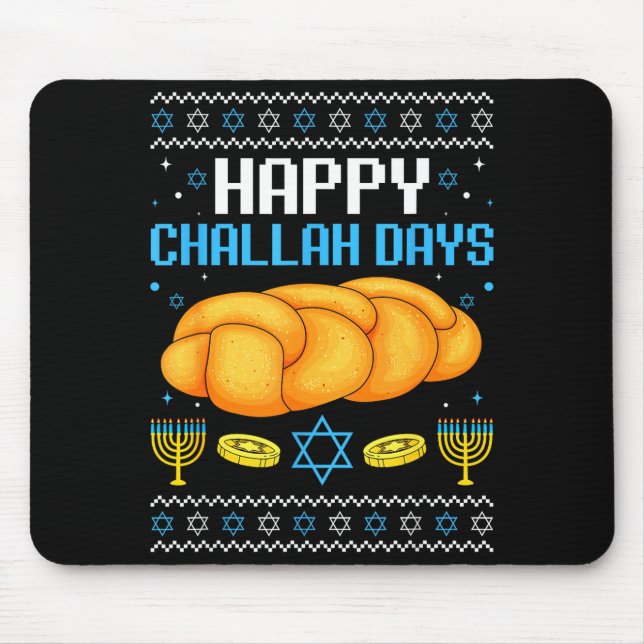 Happy Challah Days Ugly Christmas Hanukkah  Mouse Mat (Front)