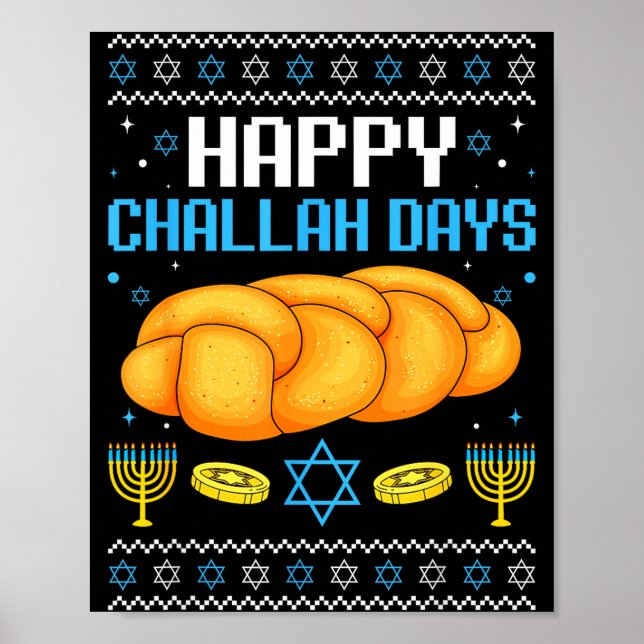 Happy Challah Days Ugly Christmas Hanukkah  Poster (Front)