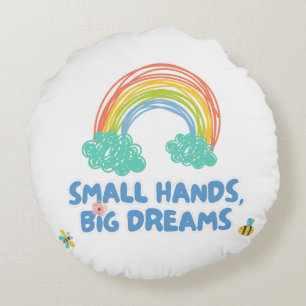 Happy children's kids day Small Hands, Big Dreams Round Cushion