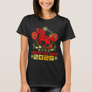 Happy Chinese New Year 2026 Lunar New Year Of The  T-Shirt