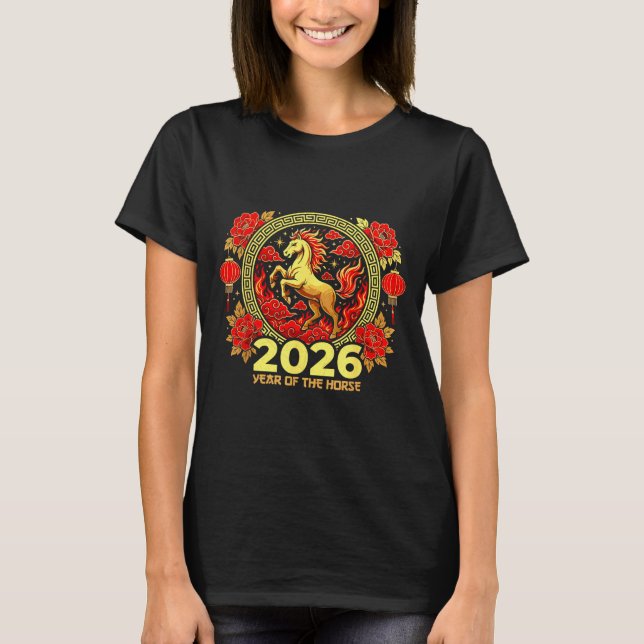 Happy Chinese New Year Of The Fire Horse Chinese Z T-Shirt (Front)