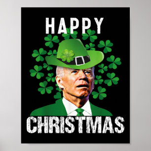 Happy Christmas Confused Funny Joe Biden St Patric Poster