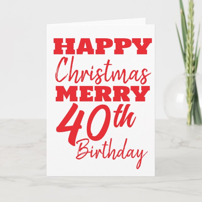 Happy Christmas Merry 40th Birthday Colourful Card (Front)