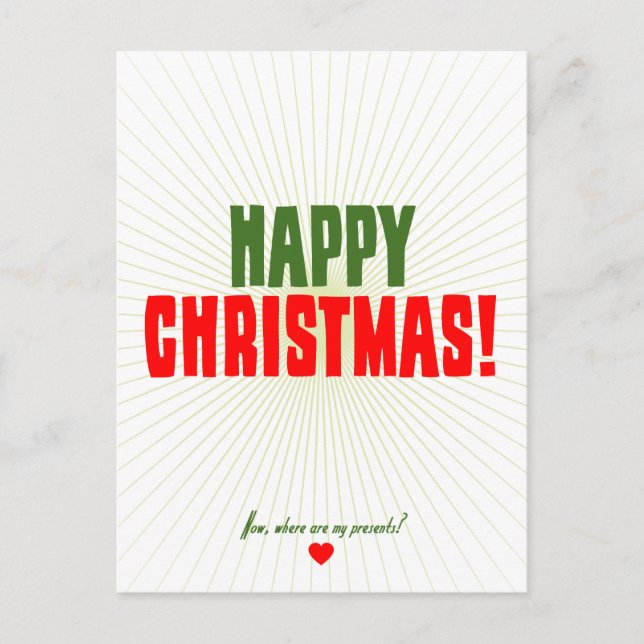 Happy Christmas - Now where are my presents Holiday Postcard (Front)