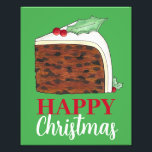 Happy Christmas UK British Cake Slice Homemade Photo Print<br><div class="desc">UK-themed design features an original marker illustration of a delicious slice of British Christmas cake,  topped with holly leaves and berries. Ideal for celebrating the festive period!</div>