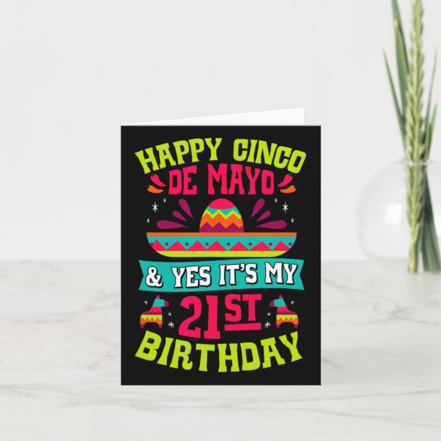 Happy Cinco De Mayo And Yes It's My 21st Birthday  Card (Front)