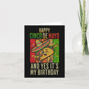 Happy Cinco De Mayo And Yes Its My Birthday Dabbin Card