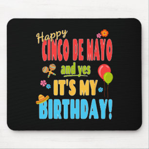 Happy Cinco De Mayo Birthday Shirt - May 5th Birth Mouse Mat