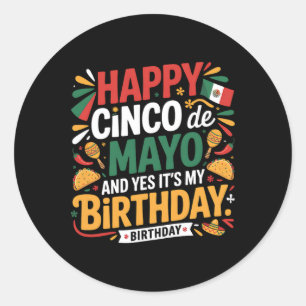 Happy Cinco De Mayo Birthday Tacos Kids Men Women  Classic Round Sticker