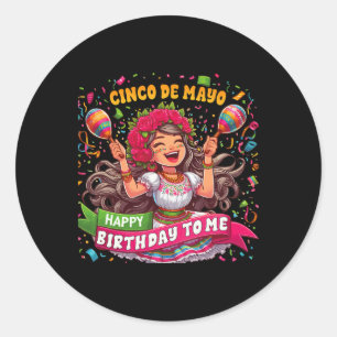 Happy Cinco De Mayo Birthday To Me Mexican Party M Classic Round Sticker