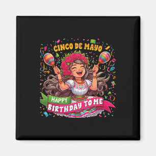 Happy Cinco De Mayo Birthday To Me Mexican Party M Magnet