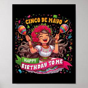 Happy Cinco De Mayo Birthday To Me Mexican Party M Poster